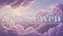 Discovery splash banner for Calmhaven™ | social • sfw • fun • gaming • art • vibes Discord server